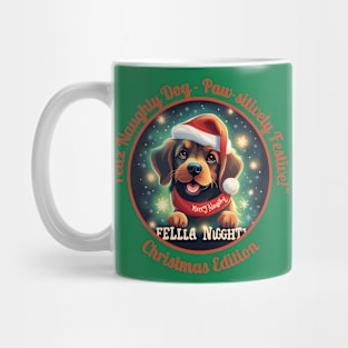 "Feliz Naughty Dog - Paw-sitively Festive!" Mug